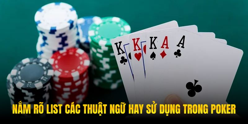 Các Thuật Ngữ Là Rất Quan Trọng Trong Luật Chơi Poker